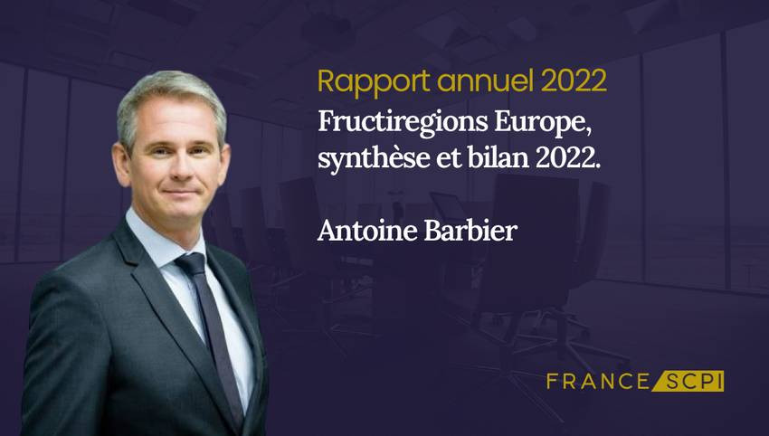 SCPI Fructiregions Europe, synthèse de l'année 2022 par Antoine Barbier, Directeur de la Division d'AEW Ciloger