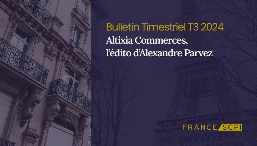 La SCPI Altixia Commerces a baissé sa collecte au BT3T 2024