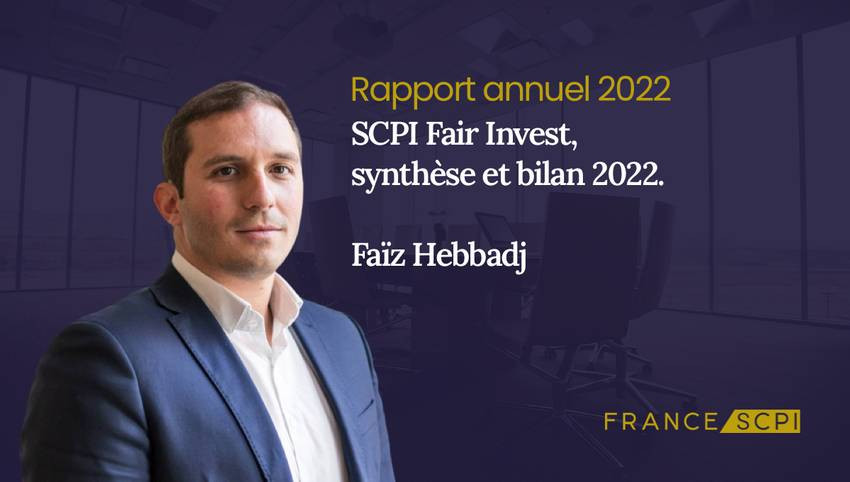 SCPI Fair Invest, synthèse de l'année 2022 par Faiz Hebbadj, Président de Norma Capital