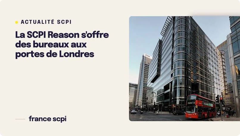 La SCPI Reason s'offre des bureaux aux portes de Londres