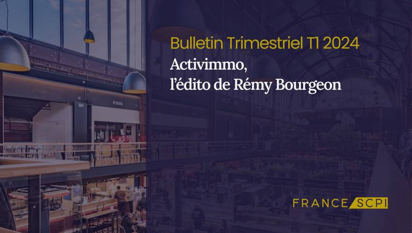 SCPI Activimmo : bilan trimestriel et stratégie d'expansion 2024