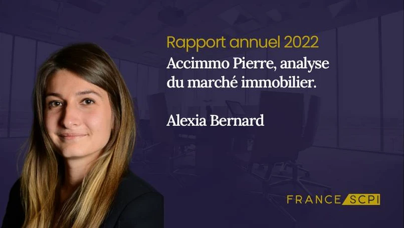 SCPI Accimmo Pierre, synthèse de l'année 2022 par Alexia Bernard, gérante de la SCPI