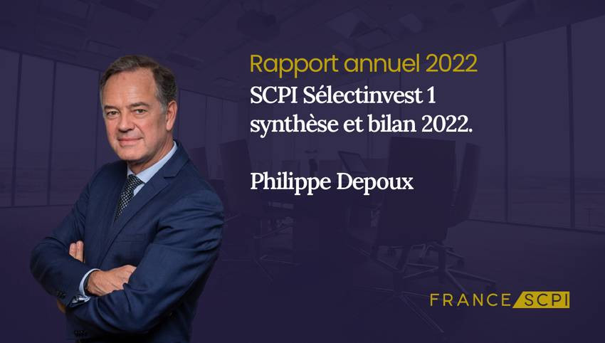 SCPI Selectinvest 1, synthèse de l'année 2022 par Philippe Depoux, Président de La Française REM