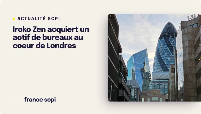 Iroko Zen acquiert un actif de bureaux au coeur de Londres