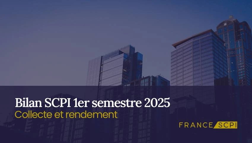 Bilan SCPI du 1er semestre 2025
